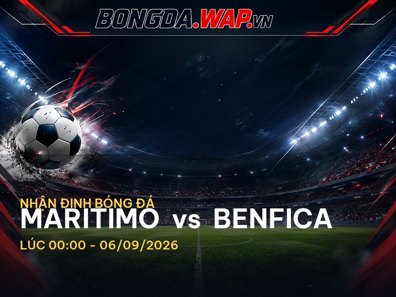 Nhận định bóng đá Maritimo vs Benfica: Căng thẳng tại Giải VĐQG Bồ Đào Nha Nhận định bóng đá Maritimo vs Benfica: Căng thẳng tại Giải VĐQG Bồ Đào Nha
